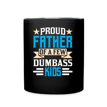 Proud father of a few stupid children Dad - Full Colour Mug - black - Front