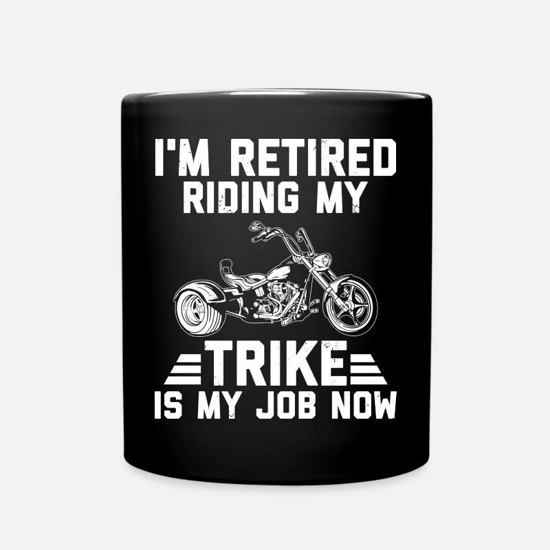 Trike Sprüche | Motorrad Triker Trikes Geschenke - Tasse einfarbig - Schwarz