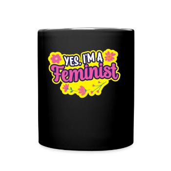Ja Ich Bin Ein Feminist Feminismus Feministisch - Tasse einfarbig - Schwarz - Vorne