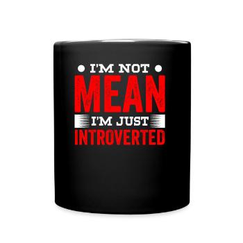 I'm not evil I'm just an introvert - Full Colour Mug - black - Front