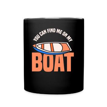 Vous pouvez me trouver sur mon bateau de navigation de plaisance - Mug uni - noir - Devant