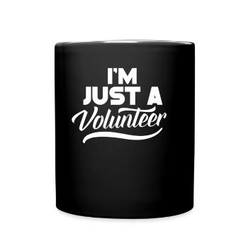 I am just a volunteer volunteer Volunteer - Full Colour Mug - black - Front