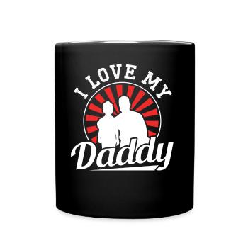 I Love My Daddy Father Papa Father Day - Full Colour Mug - black - Front