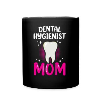Dental Hygienist Mama Dentist Dental Hygienist - Full Colour Mug - black - Front