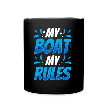 My Boat My Rules Ship Boating Yacht - Full Colour Mug - black - Front