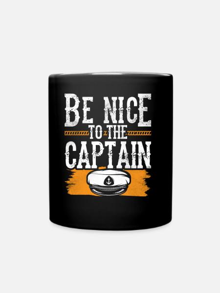 Be nice to captain ship yacht boat boating - Full Colour Mug - black