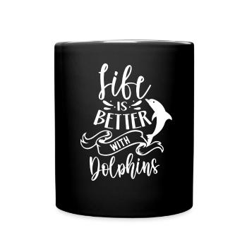 Das Leben Ist Besser Mit Delfinen Delfine Delfin - Tasse einfarbig - Schwarz - Vorne