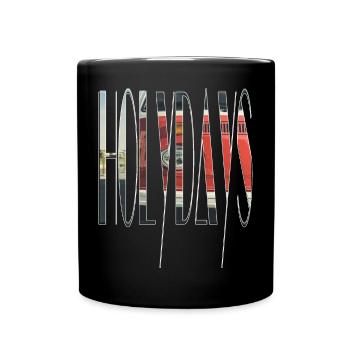 HOLYDAYS - Full Colour Mug - black - Front