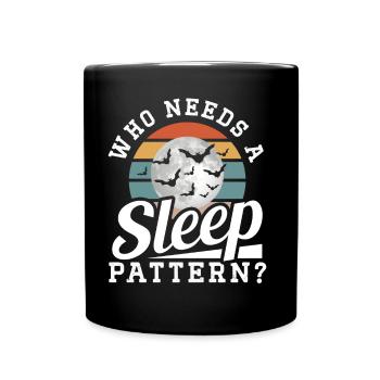 Qui a besoin d’un rythme de sommeil? Travail - Mug uni - noir - Devant