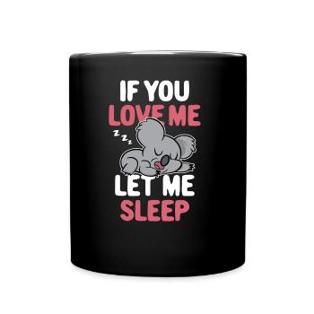 Si tu m’aimes, laisse-moi dormir animal Koala - Mug uni - noir - Devant