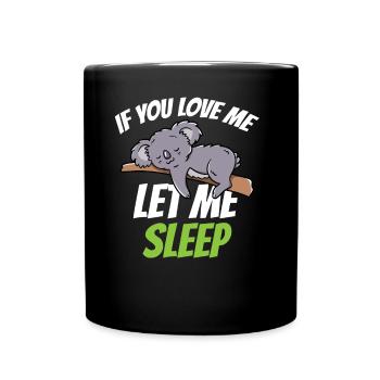 Si tu m’aimes, laisse-moi dormir animal Koala - Mug uni - noir - Devant