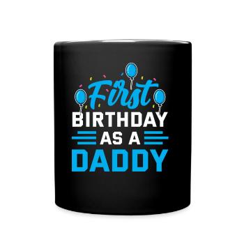 Erster Geburtstag Als Papi Party Vater Papa - Tasse einfarbig - Schwarz - Vorne