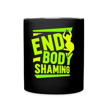 End Body Shaming Stop Annoying Body shaming - Full Colour Mug - black - Front