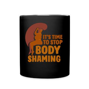 It's Time To End Body Shaming Annoy - Full Colour Mug - black - Front