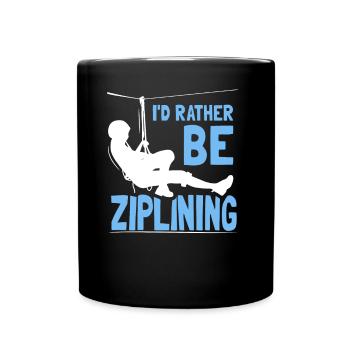 I'd Rather Be Ziplining Zipline Sport Seilrutsche - Tasse einfarbig - Schwarz - Vorne
