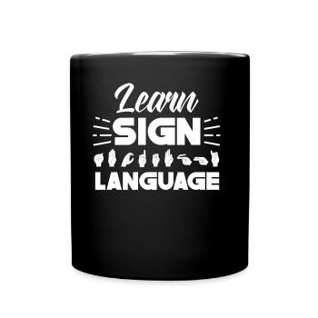 Gebärdensprache Lernen Awareness Gebärden Gestik - Tasse einfarbig - Schwarz - Vorne