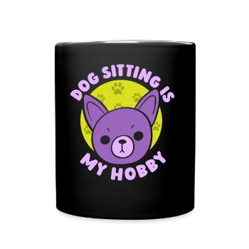 Hundesitting Ist Mein Hobby Dog Sitting Sitter - Tasse einfarbig - Schwarz - Vorne