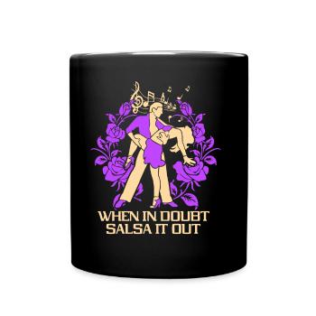 En cas de doute Salsa It Out Dancer Dance Dance - Mug uni - noir - Devant