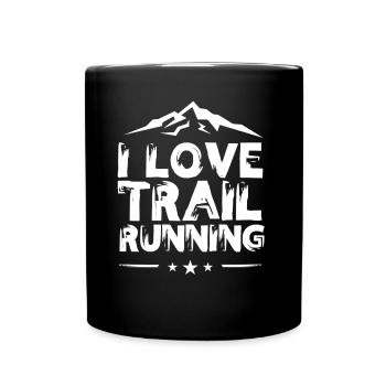I love trail running race trail running runners - Full Colour Mug - black - Front