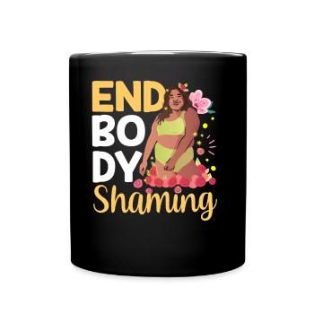 End Body Shaming Stop Annoying Body shaming - Full Colour Mug - black - Front