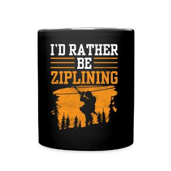 I'd Rather Be Ziplining Zipline Seilrutsche Sport - Tasse einfarbig - Schwarz - Vorne