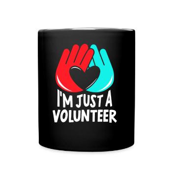I am just a volunteer volunteer Volunteer - Full Colour Mug - black - Front