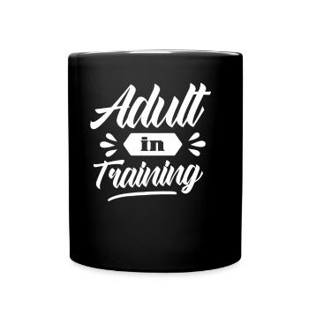 Adult In Education Adult Birthday - Full Colour Mug - black - Front