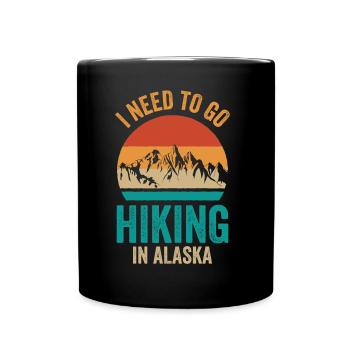 I Must Go Hiking in Alaska Nature Hike - Full Colour Mug - black - Front