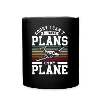 Can't I have plans for my airplane hobby - Full Colour Mug - black - Front
