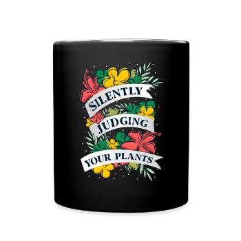 Silently judging your plants for plant lovers - Full Colour Mug - black - Front