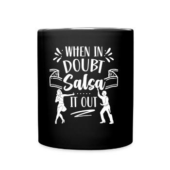 En cas de doute Salsa It Out Dance Dancer Dance - Mug uni - noir - Devant