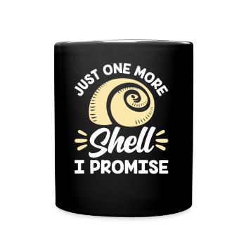Une seule coquille de plus promise pour collecter des coquilles - Mug uni - noir - Devant