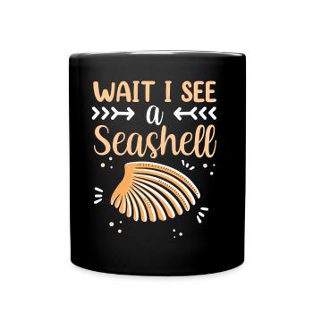 Waiting I See A Shell Collecting Shells - Full Colour Mug - black - Front
