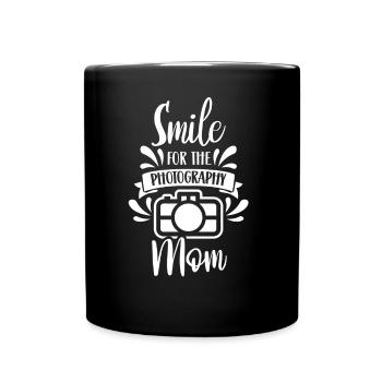Smile for the Photographing Mother Camera Mama - Full Colour Mug - black - Front