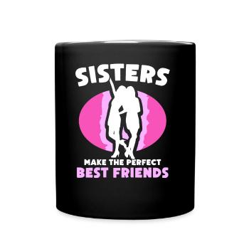 Sisters are the perfect best friends team - Full Colour Mug - black - Front