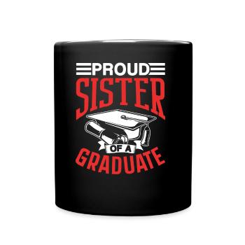 Stolze Schwester Eines Absolventen Absolvent - Tasse einfarbig - Schwarz - Vorne
