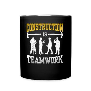 Les travaux de construction sont un travail d’équipe Travail d’équipe Construction Chantier de construction - Mug uni - noir - Devant