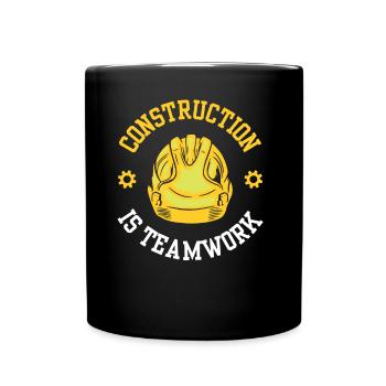 Les travaux de construction sont un travail d’équipe Travail d’équipe Construction Chantier de construction - Mug uni - noir - Devant