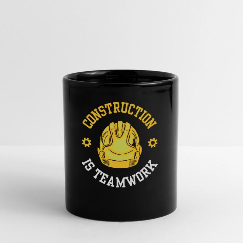 Construction work is teamwork Teamwork Construction Construction site Full Colour Mug