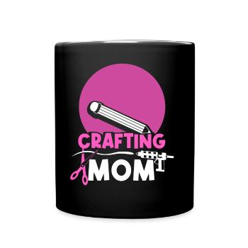 Crafts Mom Craft Mother Hobbyist - Full Colour Mug - black - Front