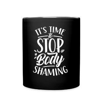 It's Time To End Body Shaming Annoy - Full Colour Mug - black - Front