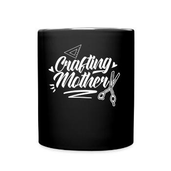 Bastelnde Mutter Bastler Bastel Basteln Mama - Tasse einfarbig - Schwarz - Vorne