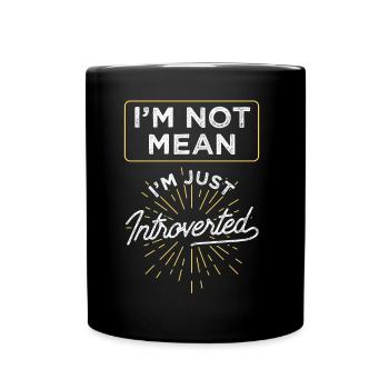 I'm not evil I'm just an introvert - Full Colour Mug - black - Front