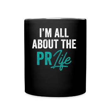Mir Geht Es Um Das PR Leben Public Relations Beruf - Tasse einfarbig - Schwarz - Vorne