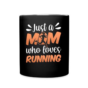 Just a mom who loves running jogging mom - Full Colour Mug - black - Front
