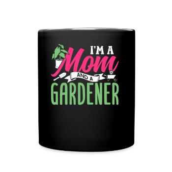 Je suis une mère et une jardinière jardinière - Mug uni - noir - Devant