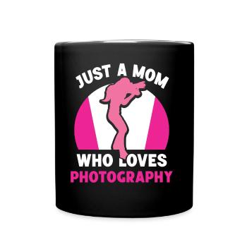 Nur Eine Mutter Die Fotografie Liebt Kamera Mama - Tasse einfarbig - Schwarz - Vorne