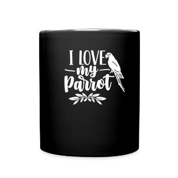 I love my parrot pet parrot animal - Full Colour Mug - black - Front