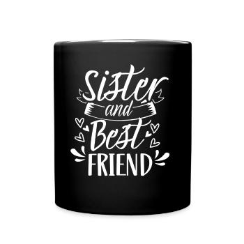 Sister And Best Friend Schwester Team Freund - Full Colour Mug - black - Front