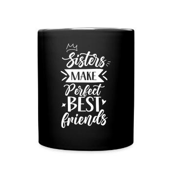 Sisters are the perfect best friends team - Full Colour Mug - black - Front